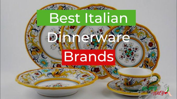 Best Italian Dinnerware Brands