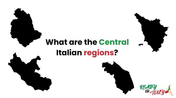 The 4 Regions Of Central Italy