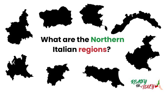 The 8 Regions of Northern Italy