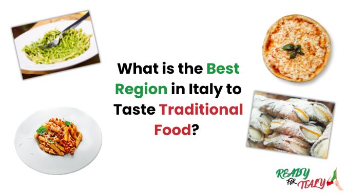 Regions in Italy to Taste Traditional Food