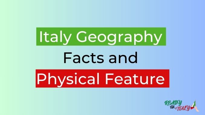 Geographical characteristics of italy