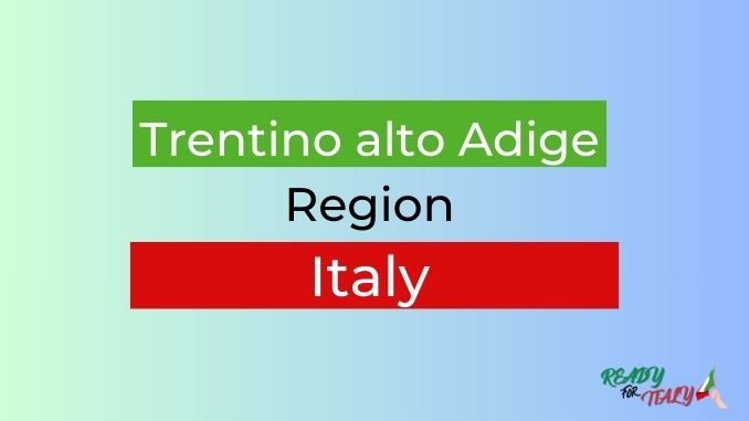 Trentino alto Adige region of Italy