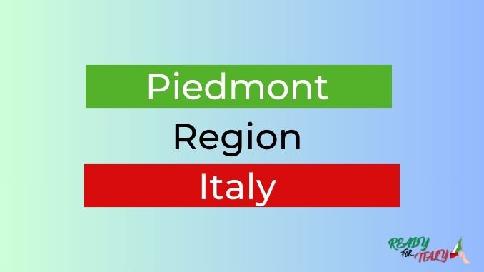 Piedmont region of Italy